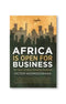 Africa is Open for Business by Victor Kgomoeswana