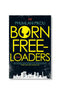 Born Freeloaders by Phumlani Pikoli