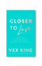 Closer to Love by Vex King