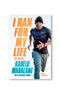 I Ran For My Life by Kabelo Mabalane with Nechama Brodie