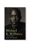 Scenes from My Life by Michael K. Williams