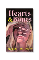Hearts and Bones by Niamh Mulvey