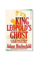 King Leopold's Ghost by Adam Hochschild