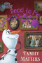 DISNEY FROZEN OLAF - READ TO ME - FAMILY MATTERS