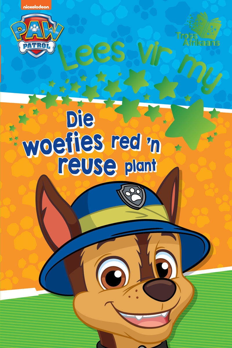 PAW PATROL - LEES VIR MY - DIE WOEFIES RED 'N REUSE PLANT