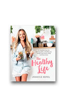 The Healthy Life by Jessica Sepel