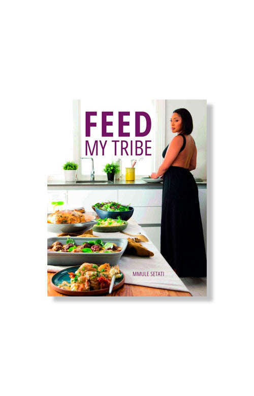 Feed My Tribe by Mmule Setati