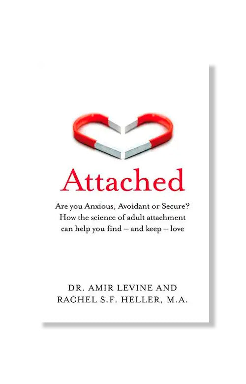 Attached by Amir Levine and Rachel Heller