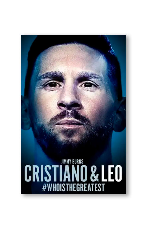Cristiano and Leo by Jimmy Burns