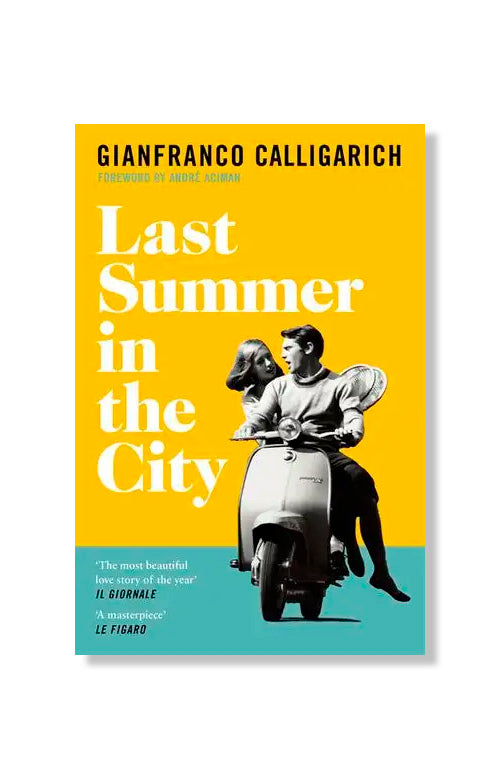 Last Summer in the City by Gianfranco Calligarich