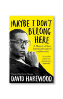 Maybe I Don't Belong Here by David Harewood
