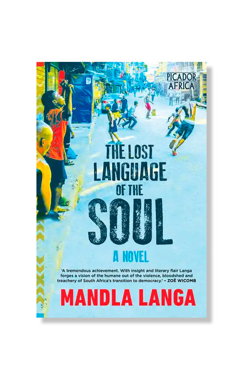 The Lost Language of the Soul by Mandla Langa