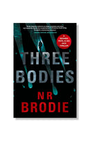 Three Bodies by N.R. Brodie