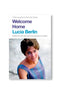 Welcome Home by Lucia Berlin