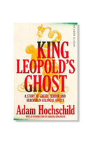 King Leopold's Ghost by Adam Hochschild