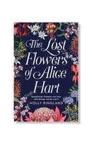 The Lost Flowers of Alice Hart by Holly Ringland