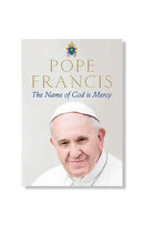 The Name of God is Mercy by Pope Francis
